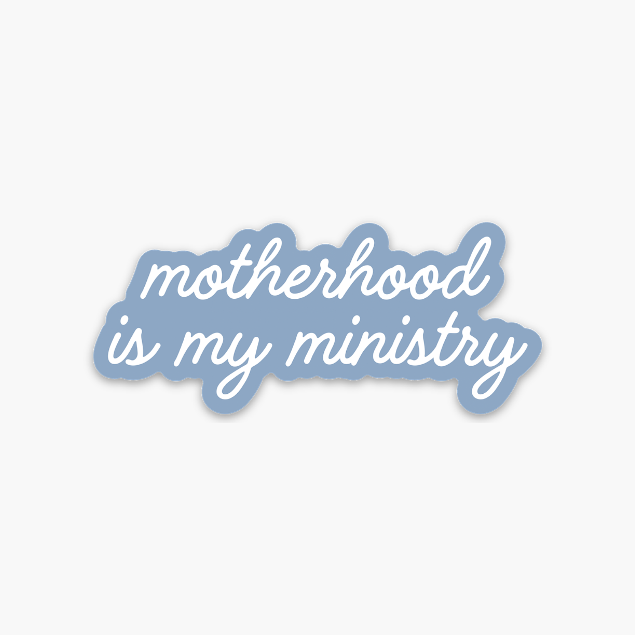 ‘Motherhood Is My Ministry’ Script Vinyl Sticker