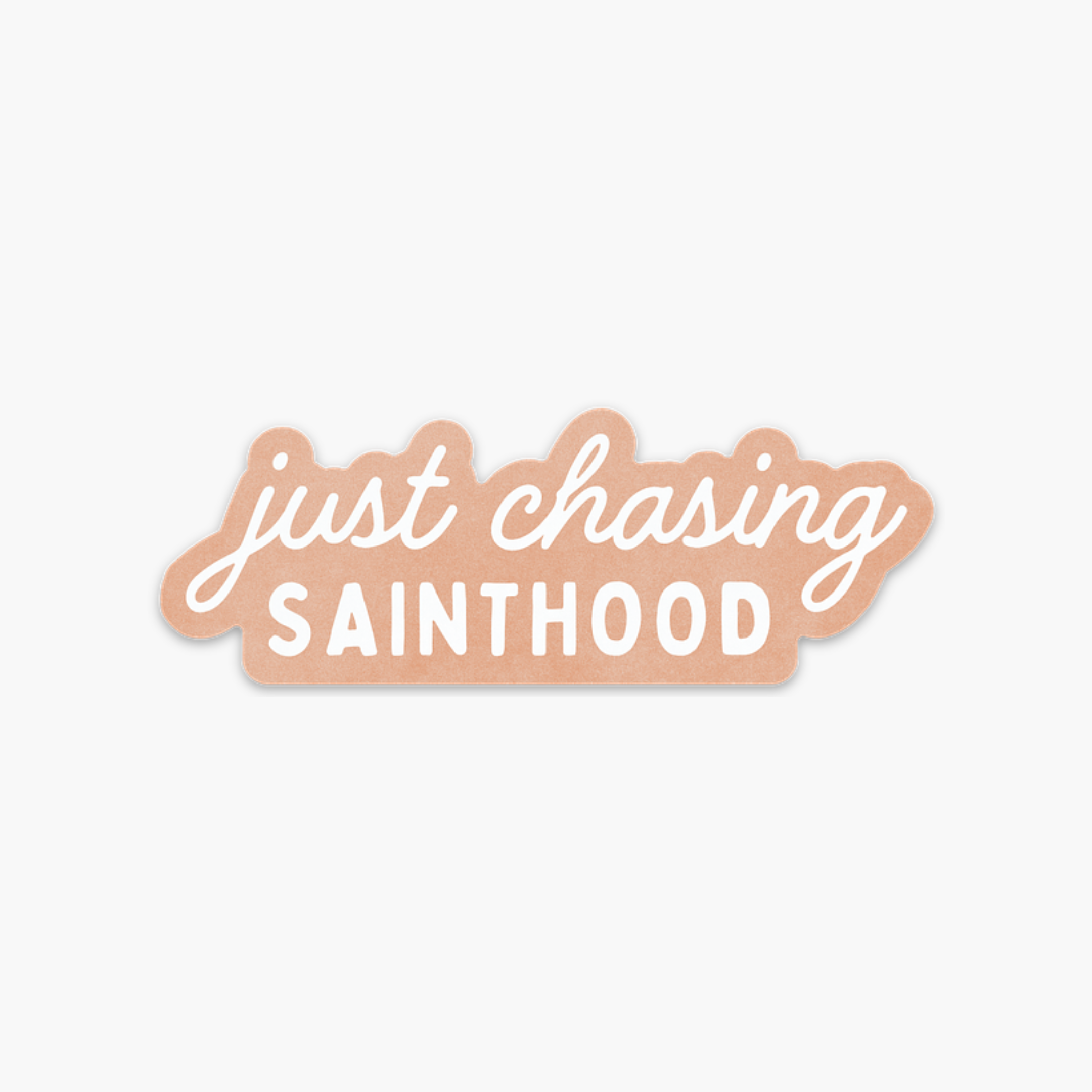 ‘Chasing Sainthood’ Vinyl Sticker