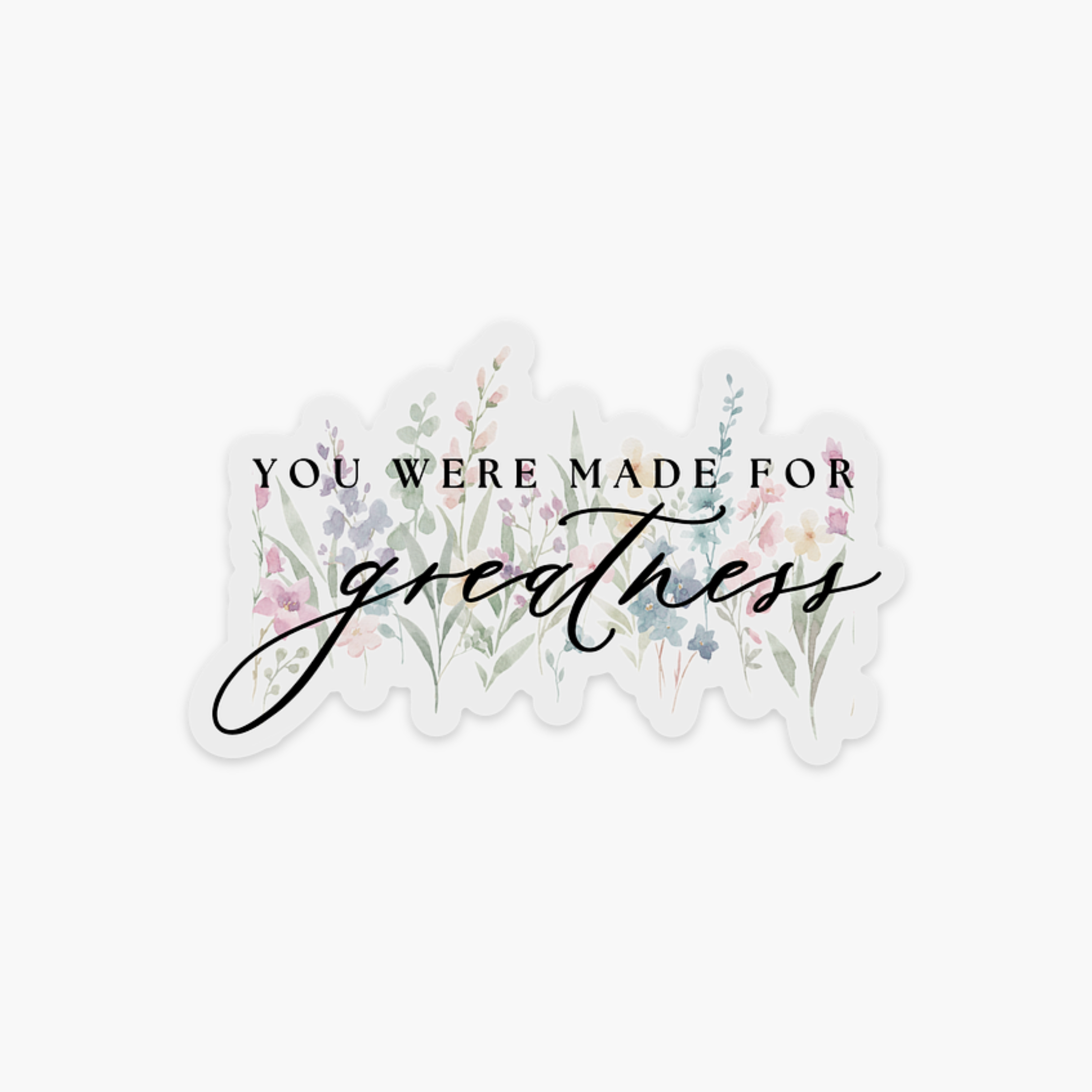 ‘Made For Greatness’ Clear Vinyl Sticker