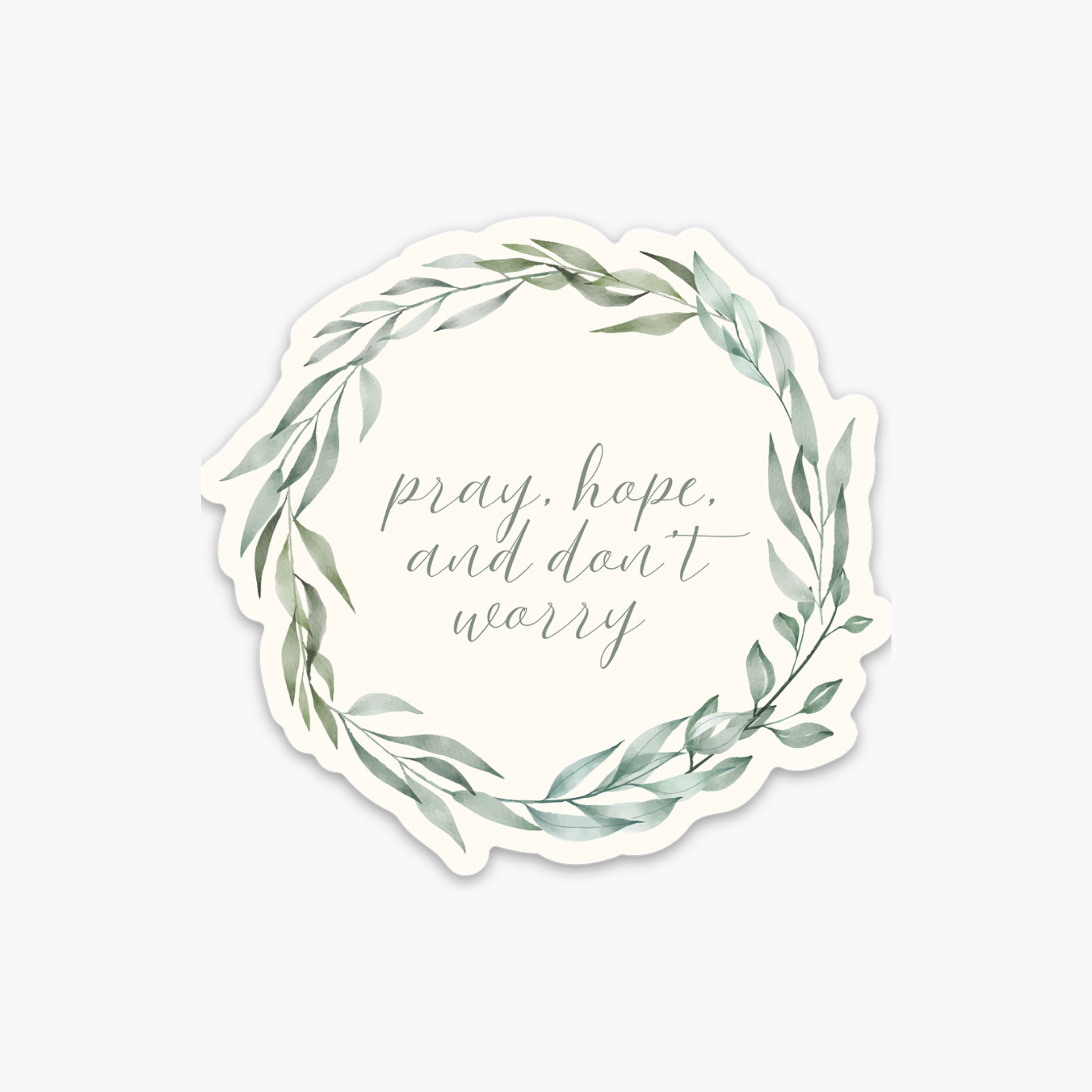 ‘Pray, Hope, and Don’t Worry’ Vinyl Sticker