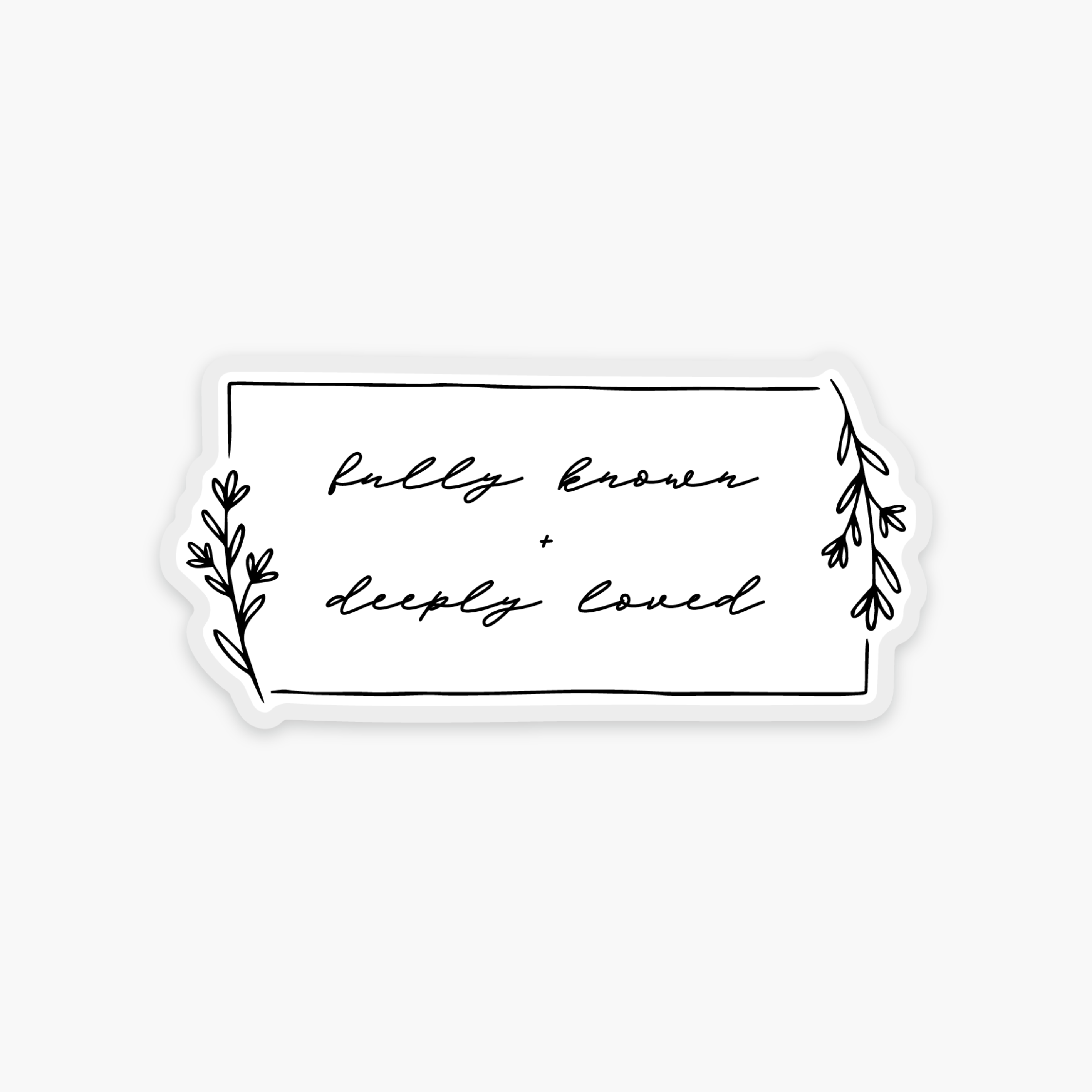 ‘Fully Known + Deeply Loved’ Floral Clear Vinyl Sticker