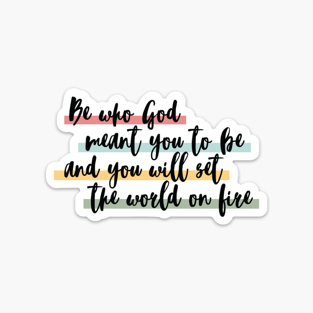 ‘Be Who God Meant You To Be’ Vinyl Sticker