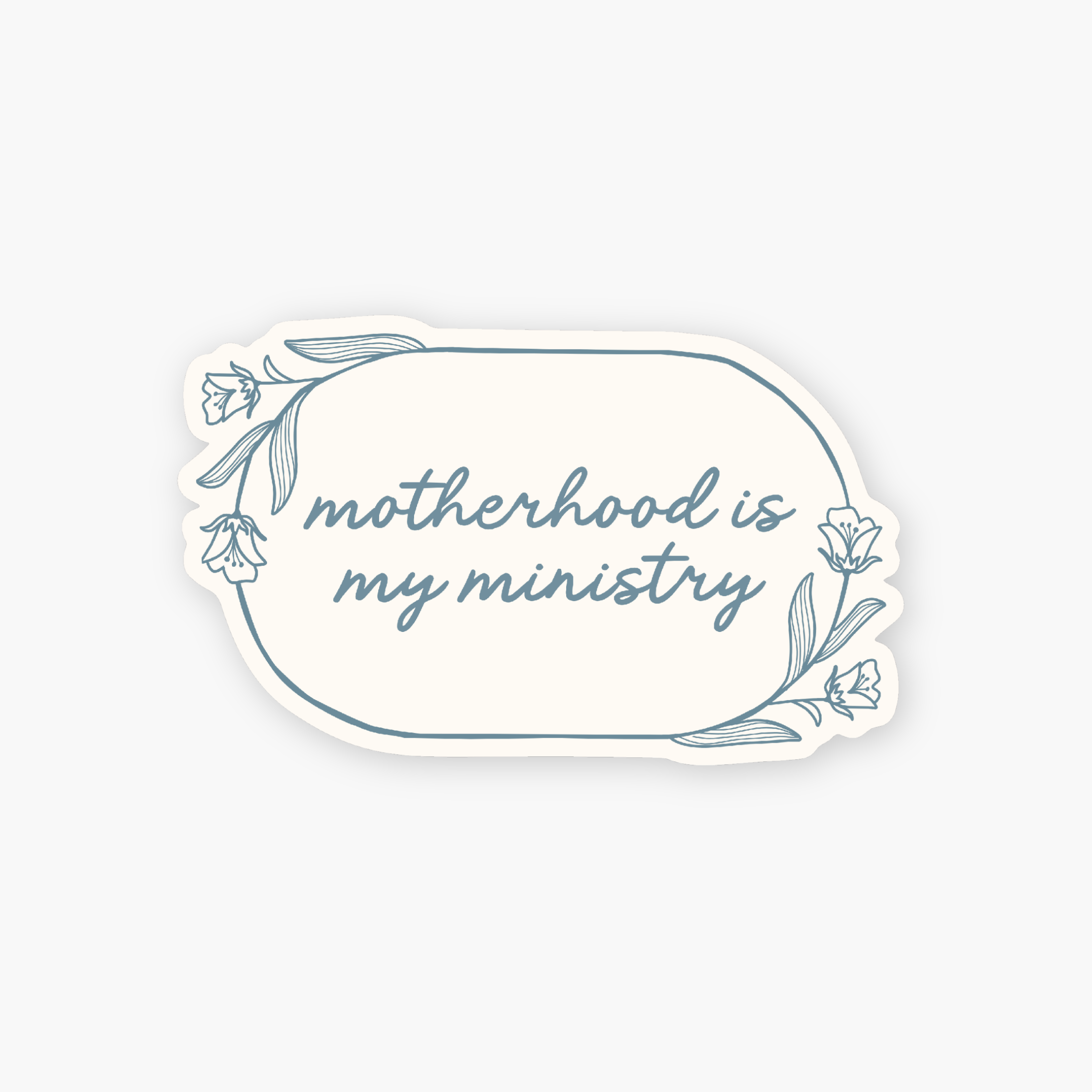 ‘Motherhood Is My Ministry’ Floral Vinyl Sticker