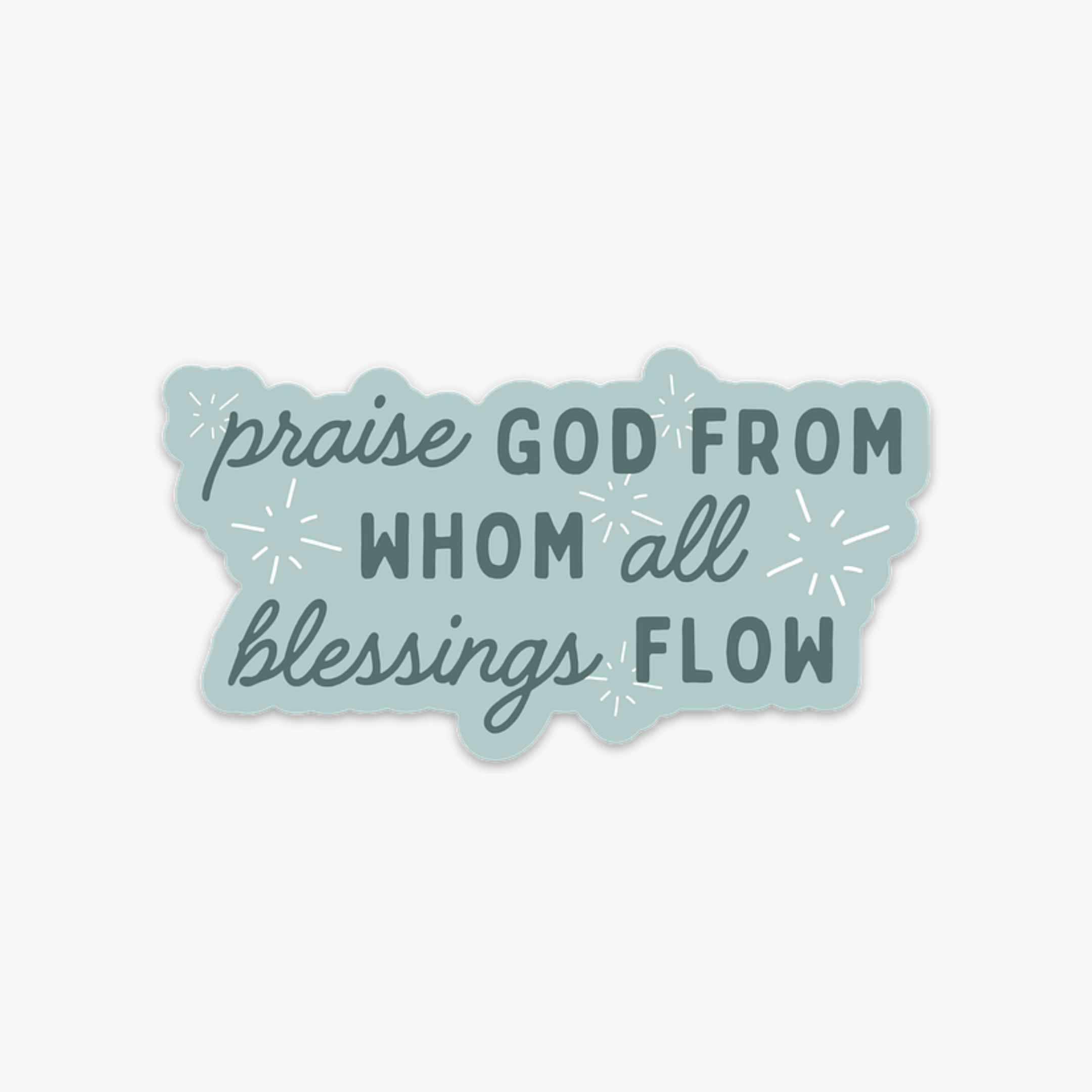 ‘Praise God From Whom All Blessings Flow’ Vinyl Sticker